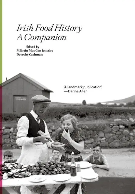 Cover: 9781802050189 | Irish Food History | A Companion | Dorothy Cashman (u. a.) | Buch