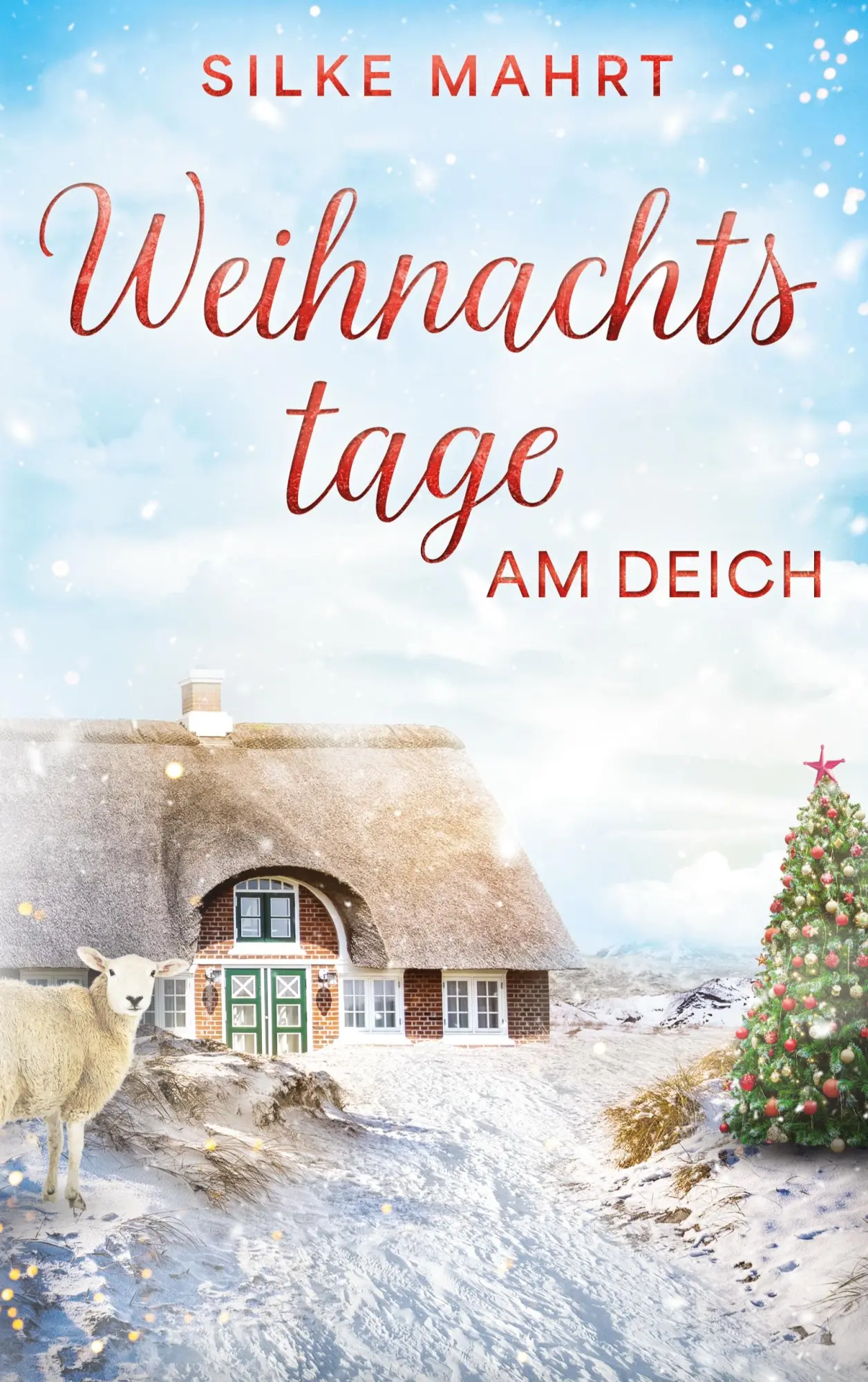 Cover: 9783819230189 | Weihnachtstage am Deich | Nordsee-Roman | Silke Mahrt | Taschenbuch