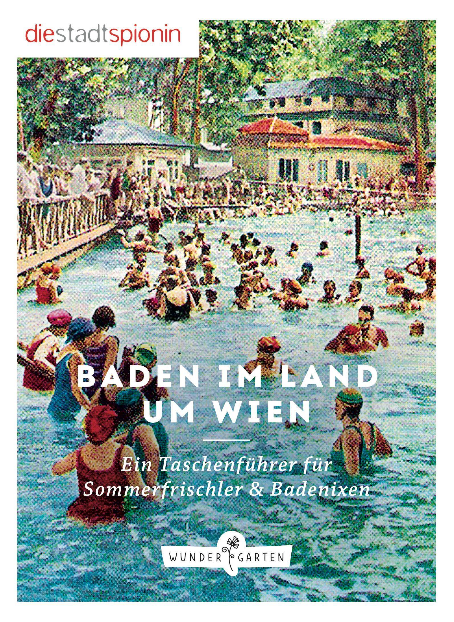 Cover: 9783903070189 | Baden im Land um Wien | Die StadtSpionin | Taschenbuch | 128 S. | 2022