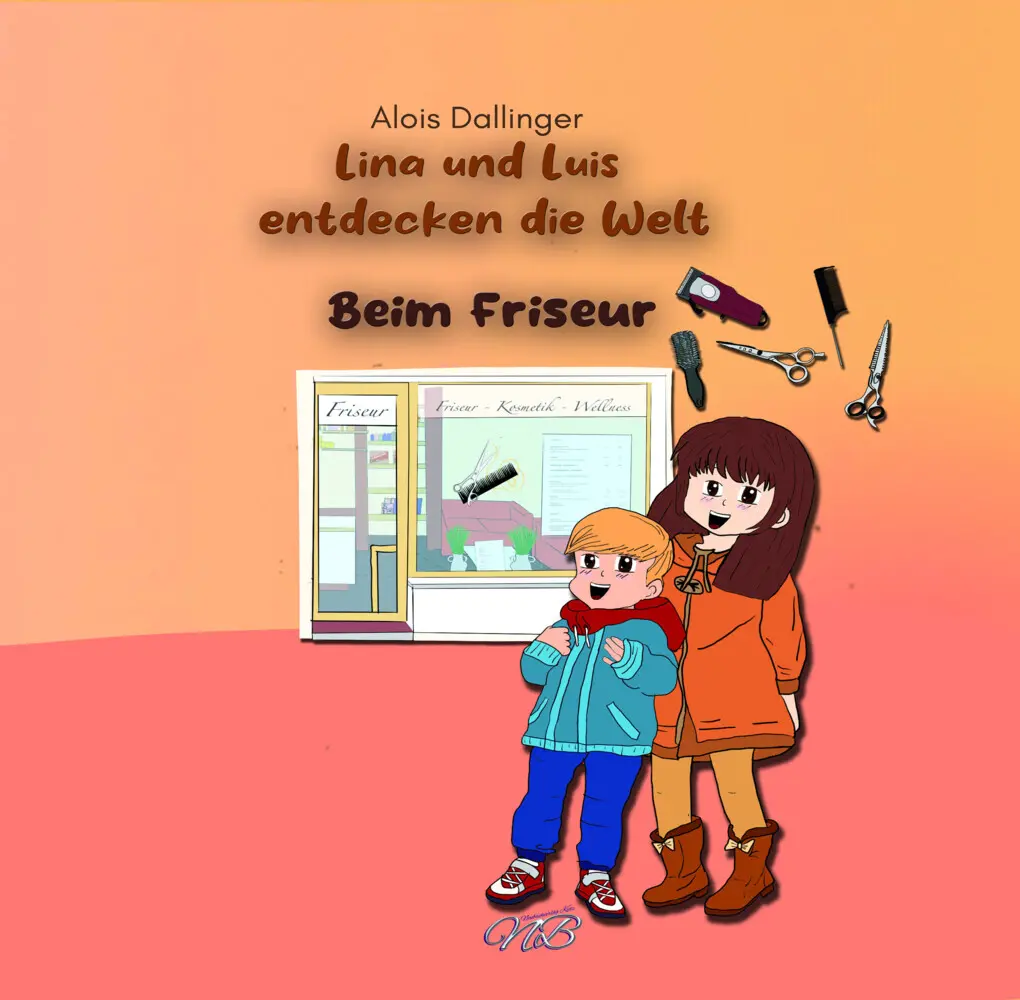 Cover: 9783989140189 | Lina und Luis entdecken die Welt | Beim Friseur | Alois Dallinger