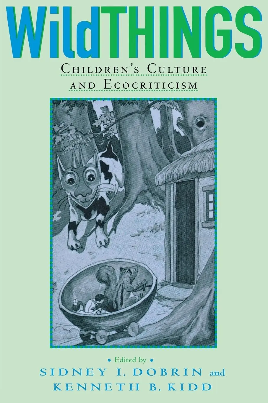 Cover: 9780814330289 | Wild Things | Children's Culture and Ecocriticism | Sidney I. Dobrin