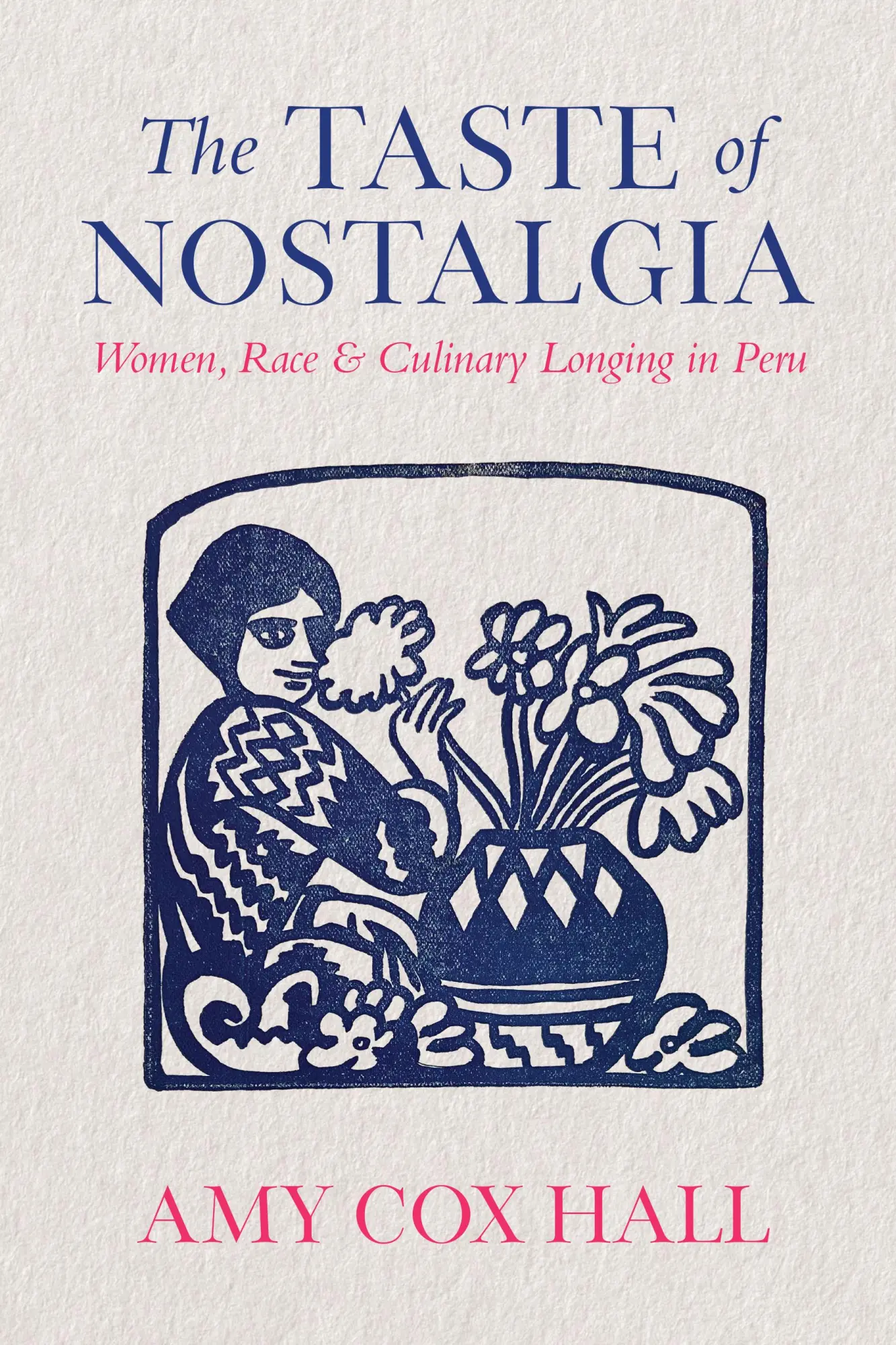 Cover: 9781477330289 | The Taste of Nostalgia | Women, Race, and Culinary Longing in Peru