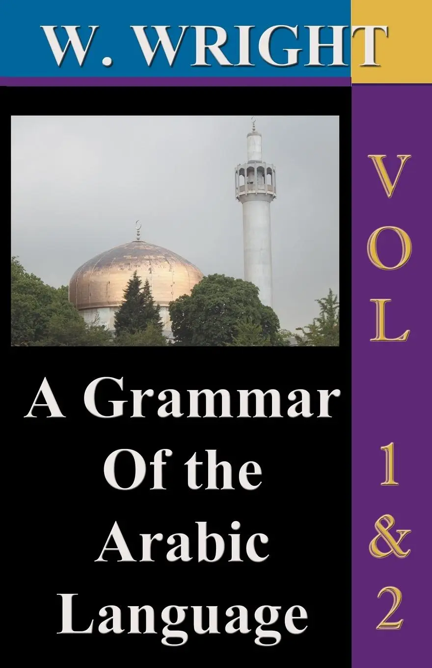 Cover: 9781843560289 | A Grammar of The Arabic Language (Wright's Grammar). Vol-1 &amp; Vol-2...