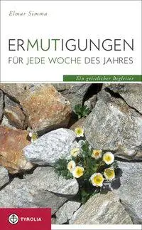 Cover: 9783702230289 | Ermutigungen für jede Woche des Jahres | Ein geistlicher Begleiter