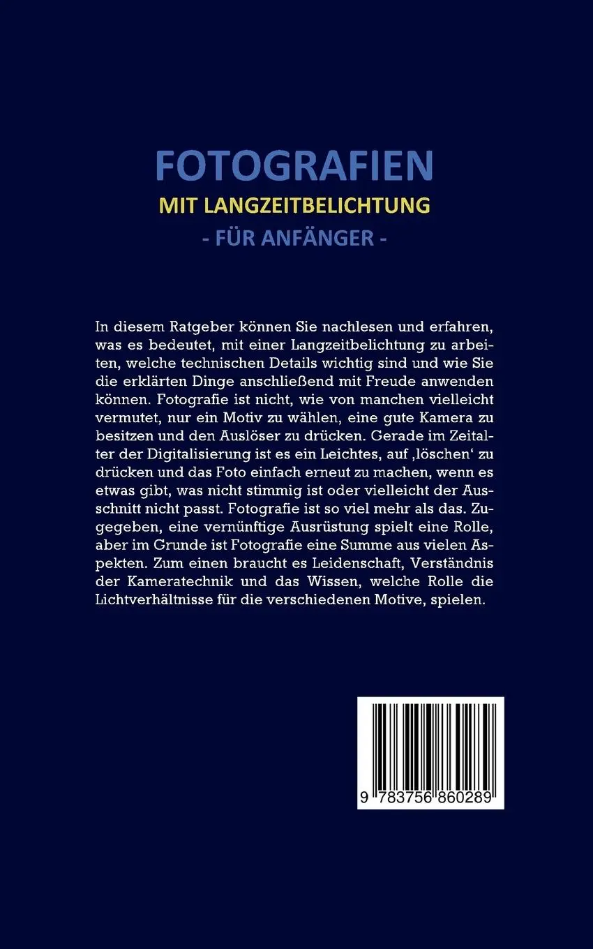 Rückseite: 9783756860289 | Fotografien mit Langzeitbelichtung für Anfänger | Matthias Busch