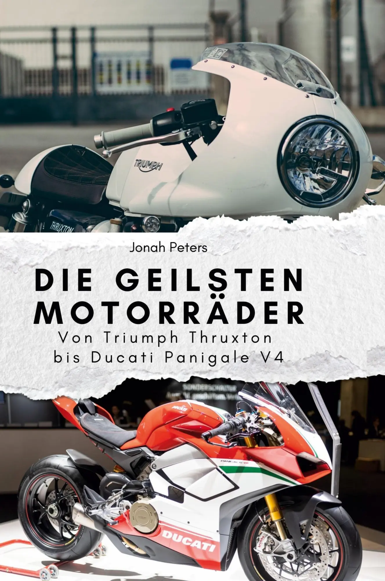 Cover: 9783759140289 | Die geilsten Motorräder | Von Triumph Thruxton bis Ducati Panigale V4