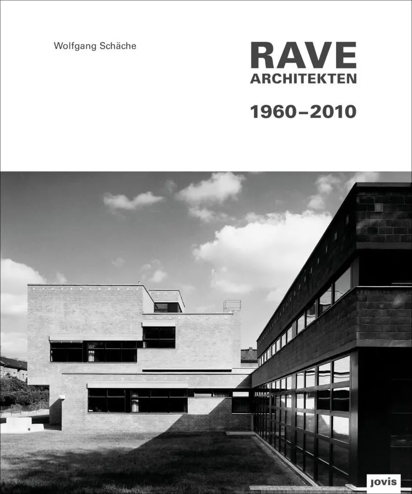 Cover: 9783868590289 | Rave Architekten 1960-2010 | Wolfgang Schäche | Buch | 240 S. | 2013