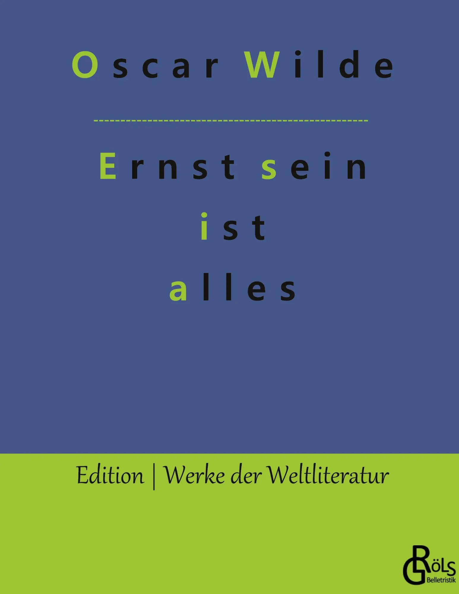 Cover: 9783988830289 | Ernst sein ist alles | Theaterstück | Oscar Wilde | Buch | 104 S.