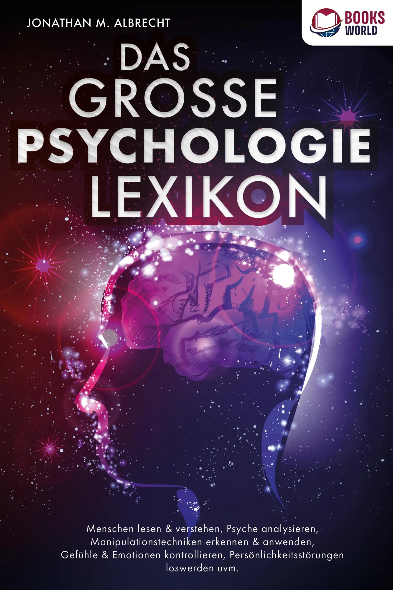 Cover: 9783989370289 | DAS GROSSE PSYCHOLOGIE LEXIKON: Menschen lesen &amp; verstehen, Psyche...