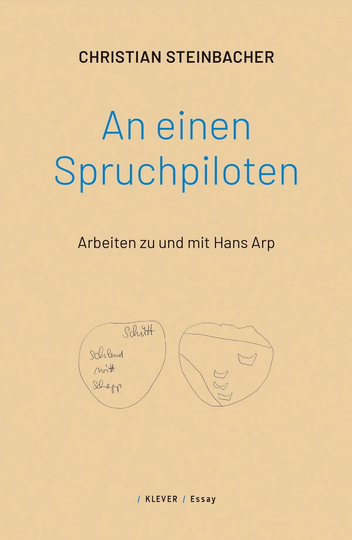 Cover: 9783991560289 | An einen Spruchpiloten | Arbeiten zu und mit Hans Arp | Steinbacher