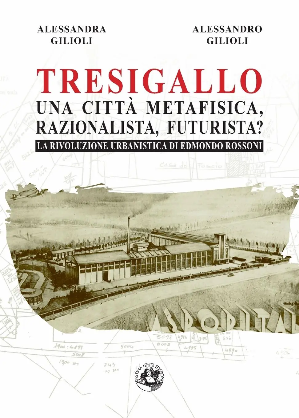 Cover: 9791280070289 | Tresigallo una città metafisica, razionalista, futurista? | Buch