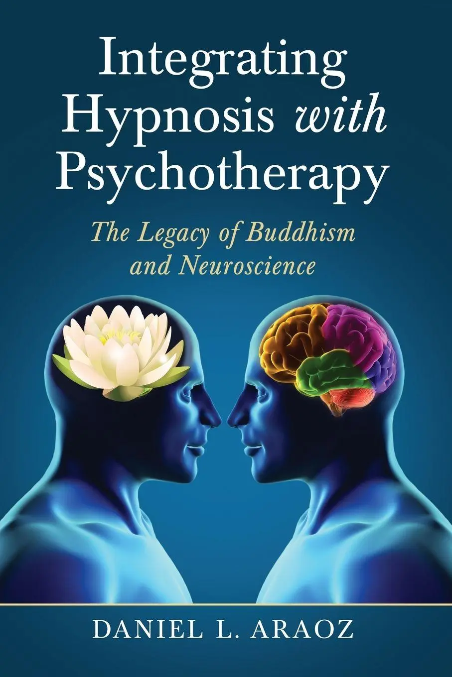 Cover: 9780786470389 | Integrating Hypnosis with Psychotherapy | Daniel L. Araoz | Buch