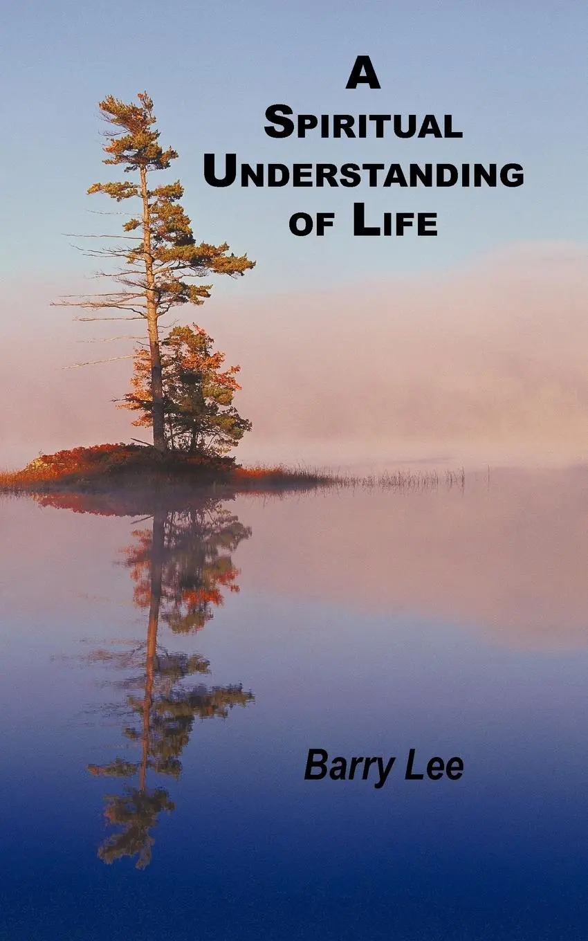 Cover: 9781456770389 | A Spiritual Understanding of Life | Barry Lee | Taschenbuch | Englisch
