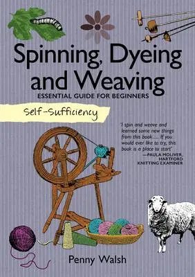 Cover: 9781504800389 | Self-Sufficiency: Spinning, Dyeing and Weaving | Penny Walsh | Buch