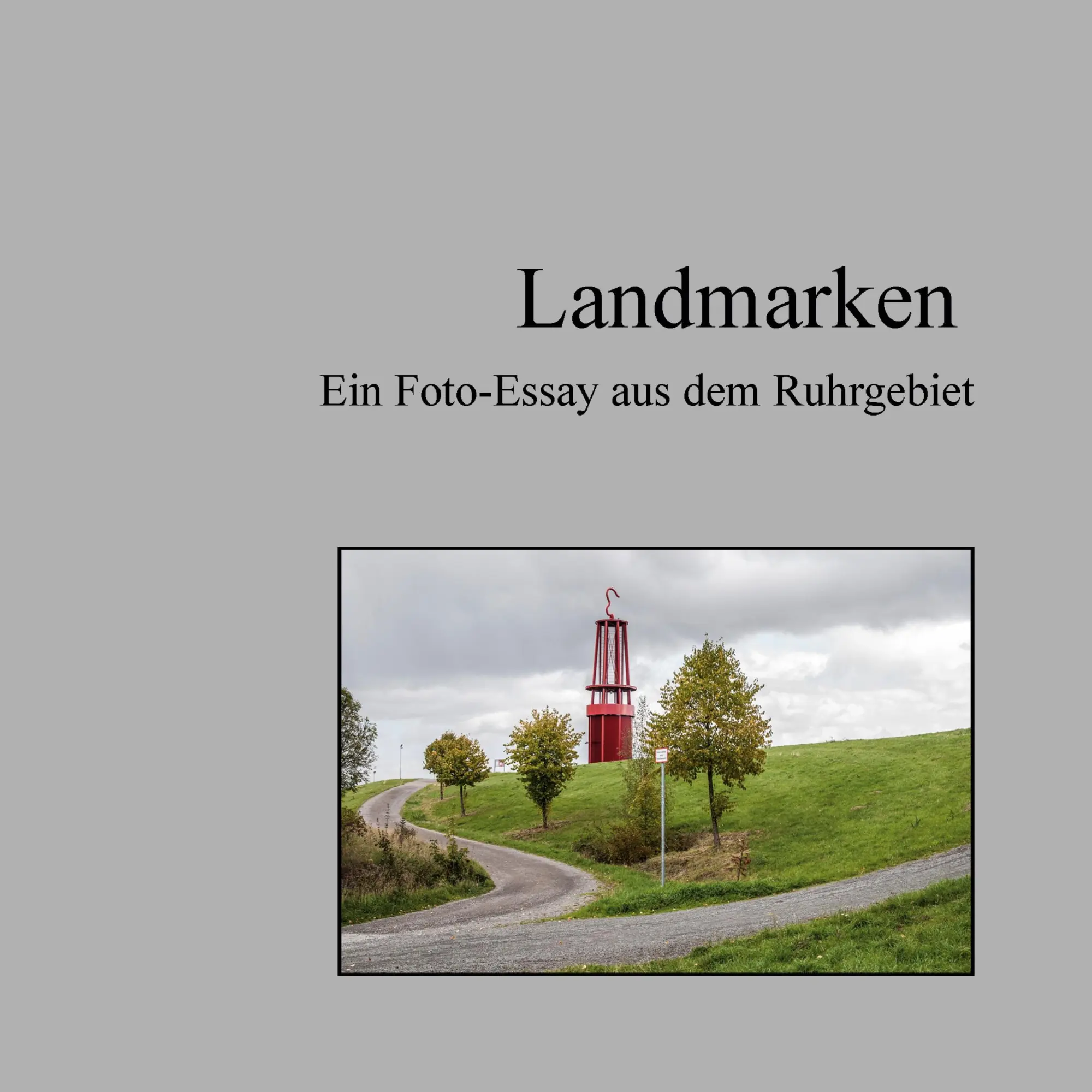 Cover: 9783749470389 | Landmarken | Fotoessay aus dem Ruhrgebiet | Jens Mellies | Taschenbuch