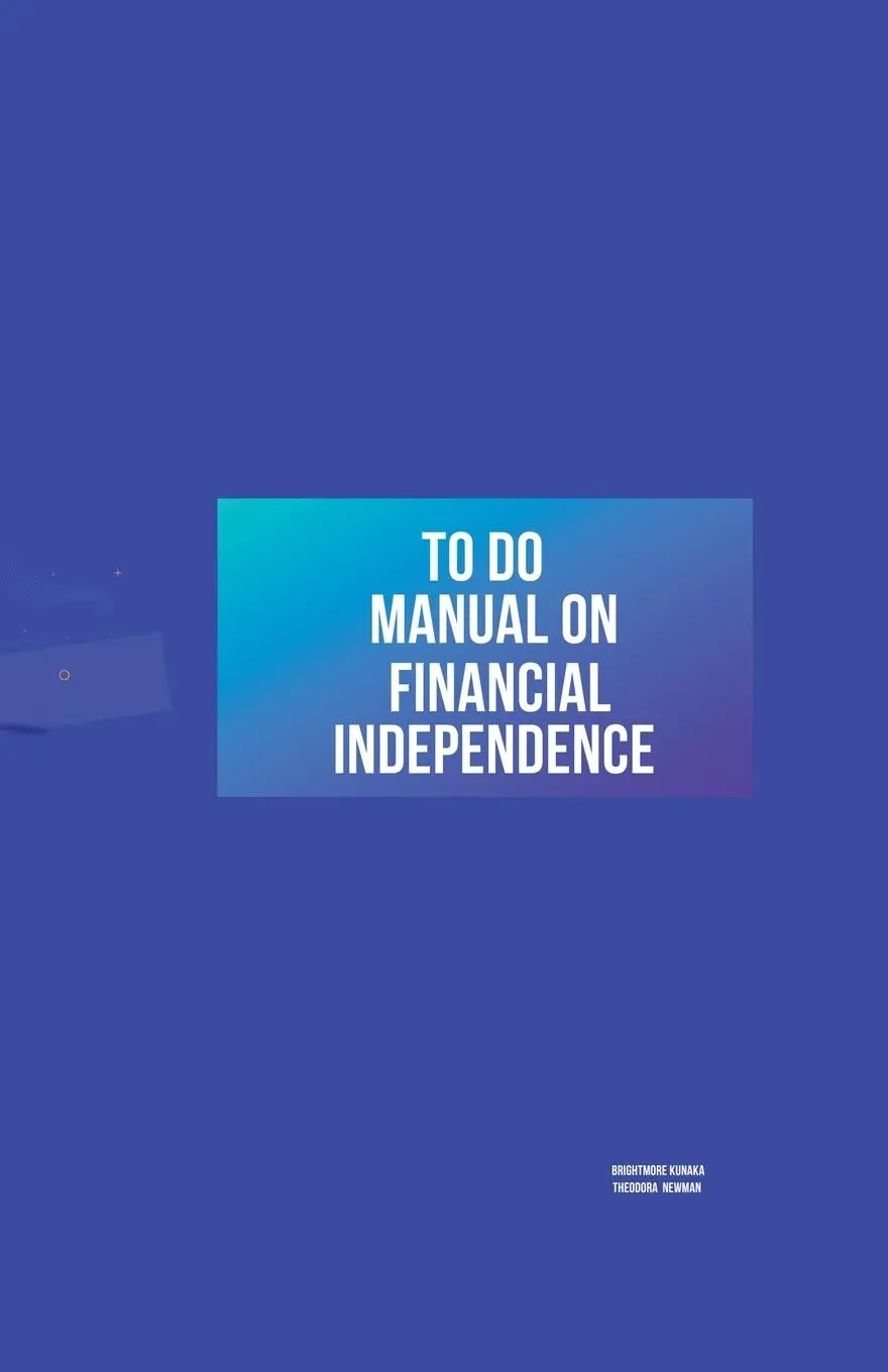 Cover: 9798223860389 | To Do Manual On Financial Independence | Brightmore Kunaka (u. a.)