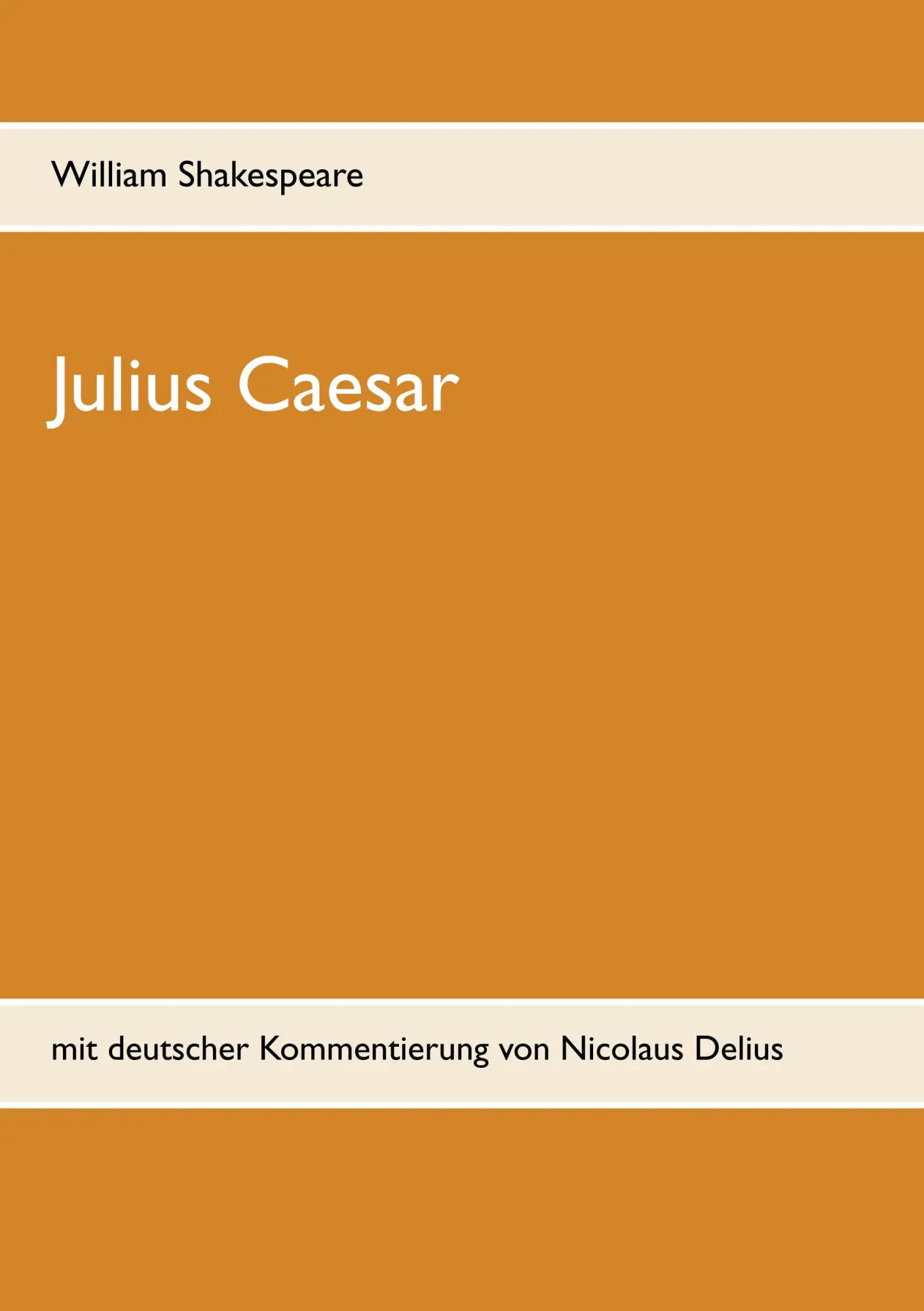 Cover: 9783752880489 | Julius Caesar | mit deutscher Kommentierung von Nicolaus Delius | Buch