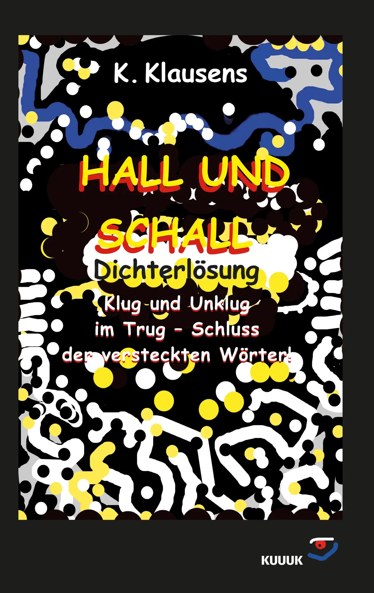 Cover: 9783962900489 | Hall und Schall Dichterlösung | K. Klausens | Taschenbuch | Deutsch