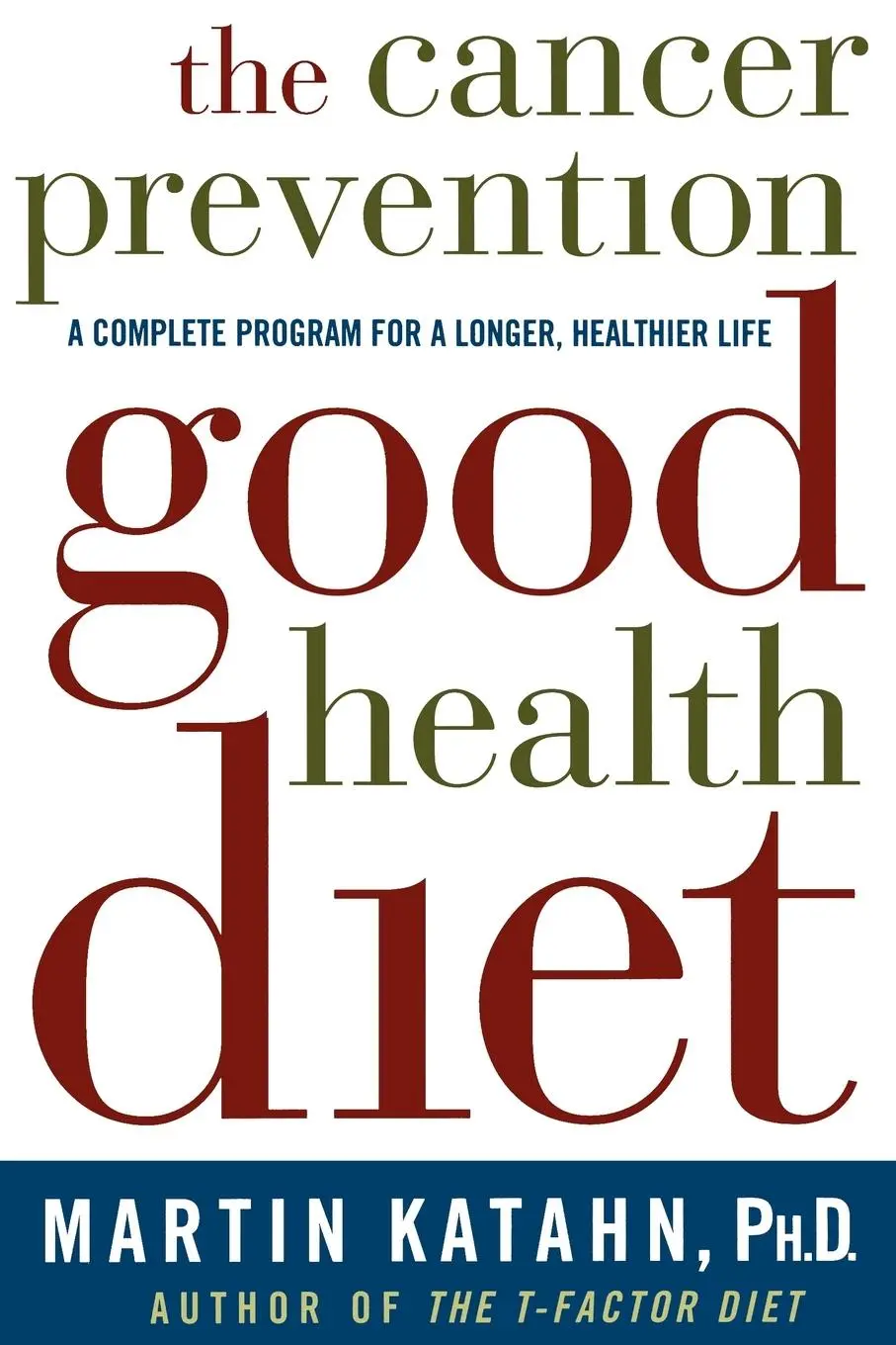 Cover: 9780393320589 | The Cancer Prevention Good Health Diet | Martin Katahn | Taschenbuch