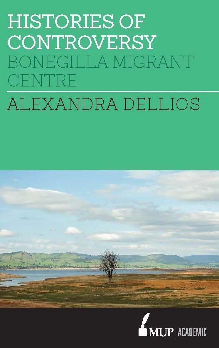 Cover: 9780522870589 | Histories of Controversy | Bonegilla Migrant Centre | Dellios | Buch