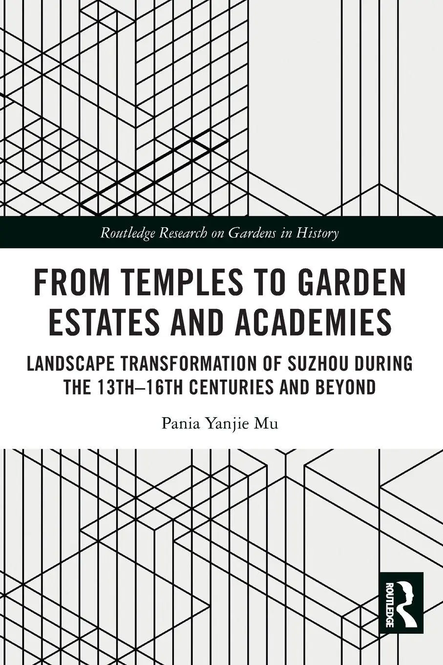 Cover: 9781032480589 | From Temples to Garden Estates and Academies | Pania Yanjie Mu | Buch