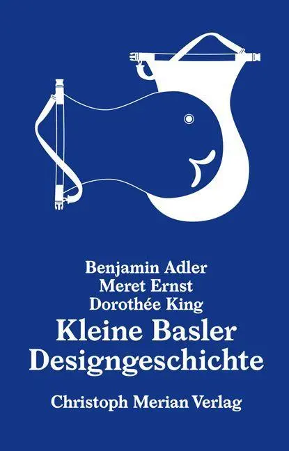 Cover: 9783039690589 | Kleine Basler Designgeschichte | Benjamin Adler (u. a.) | Buch | 2026