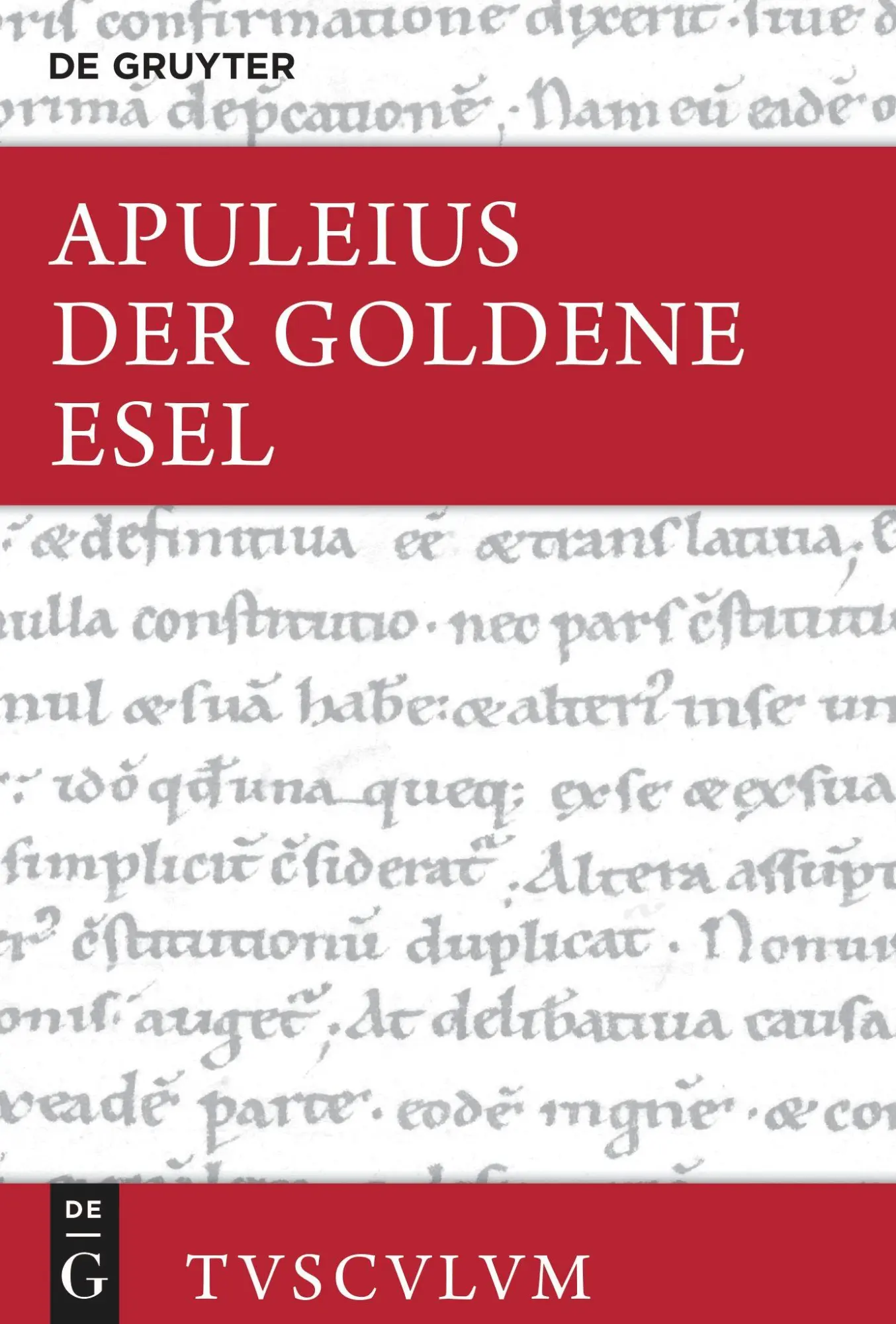 Cover: 9783111000589 | Der Goldene Esel oder Metamorphosen | Apuleius | Buch | 732 S. | 2023