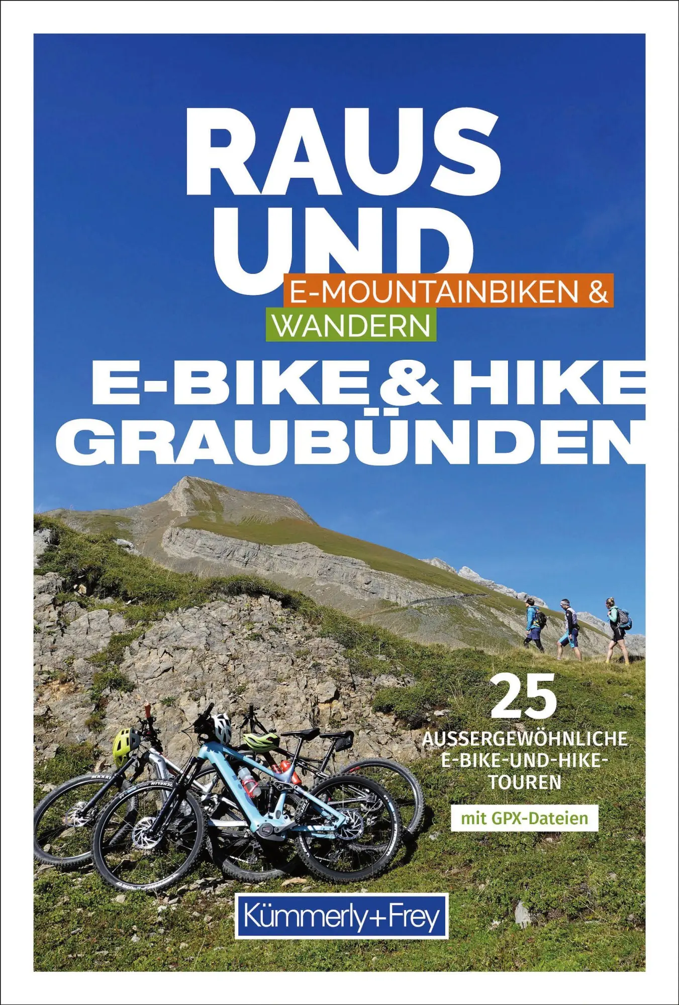 Cover: 9783259300589 | Kümmerly+Frey Raus und E-Bike &amp; Hike Graubünden - Mountainbike- &amp;...