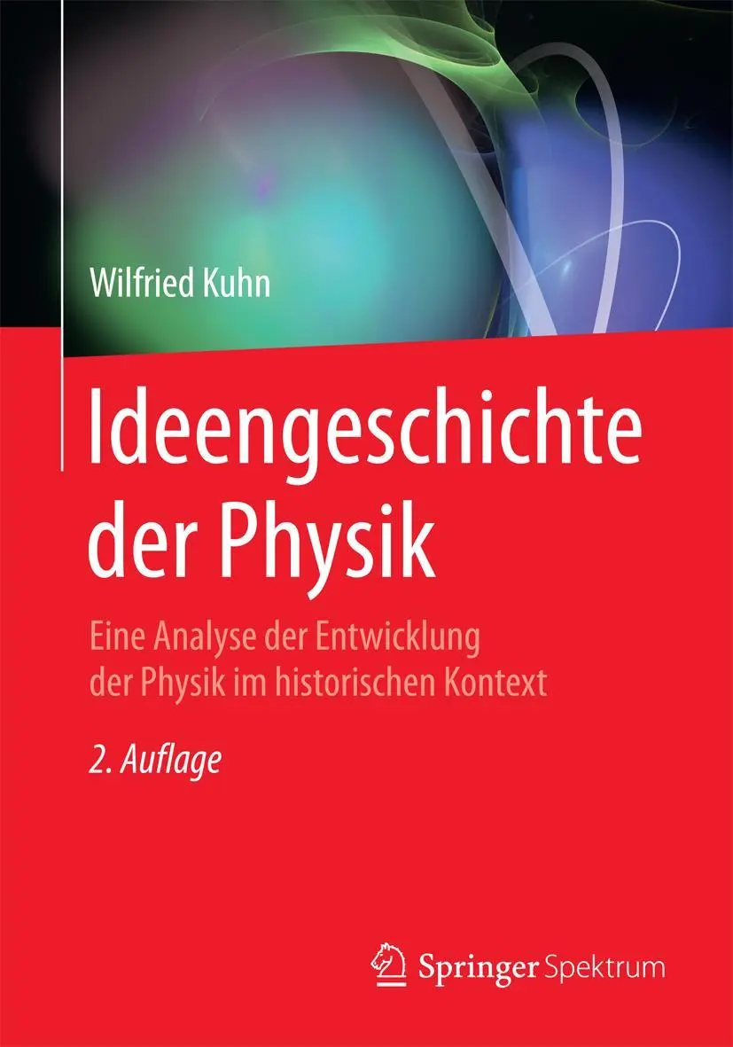 Cover: 9783662470589 | Ideengeschichte der Physik | Wilfried Kuhn | Taschenbuch | xviii