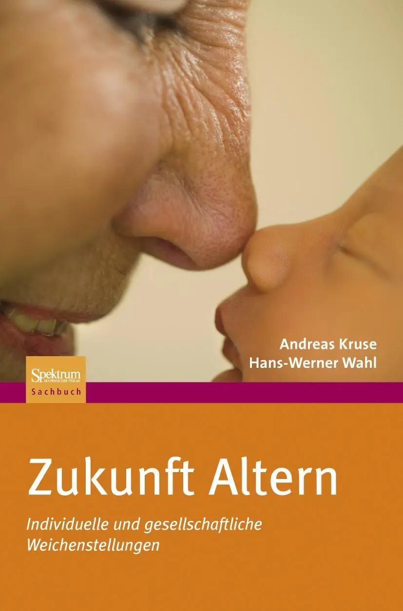Cover: 9783827420589 | Zukunft Altern | Individuelle und gesellschaftliche Weichenstellungen Cover: 9783827420589 | Zukunft Altern | Individuelle und gesellschaftliche Weichenstellungen