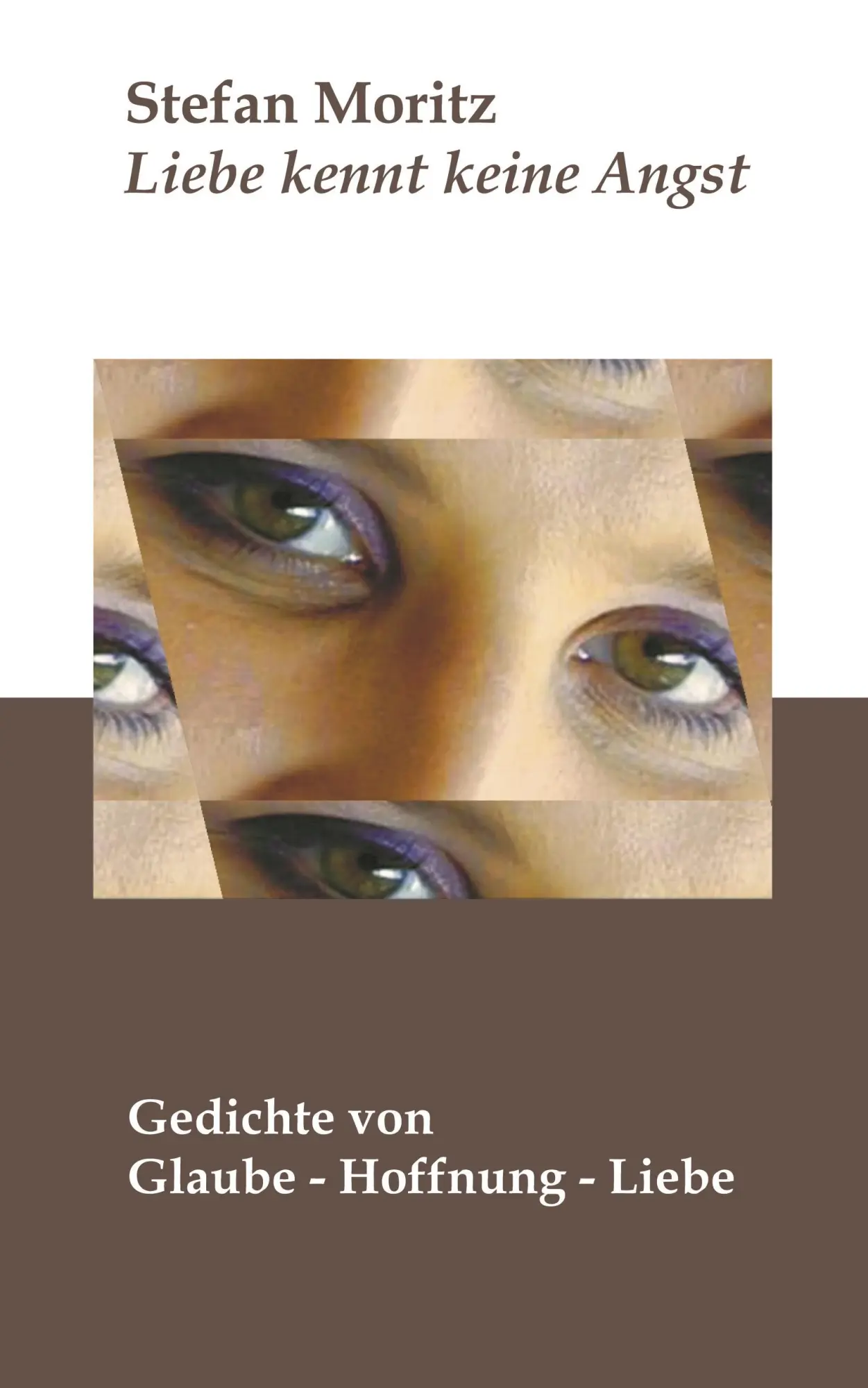 Cover: 9783831140589 | Liebe kennt keine Angst | Stefan Moritz | Taschenbuch | 92 S. | 2002