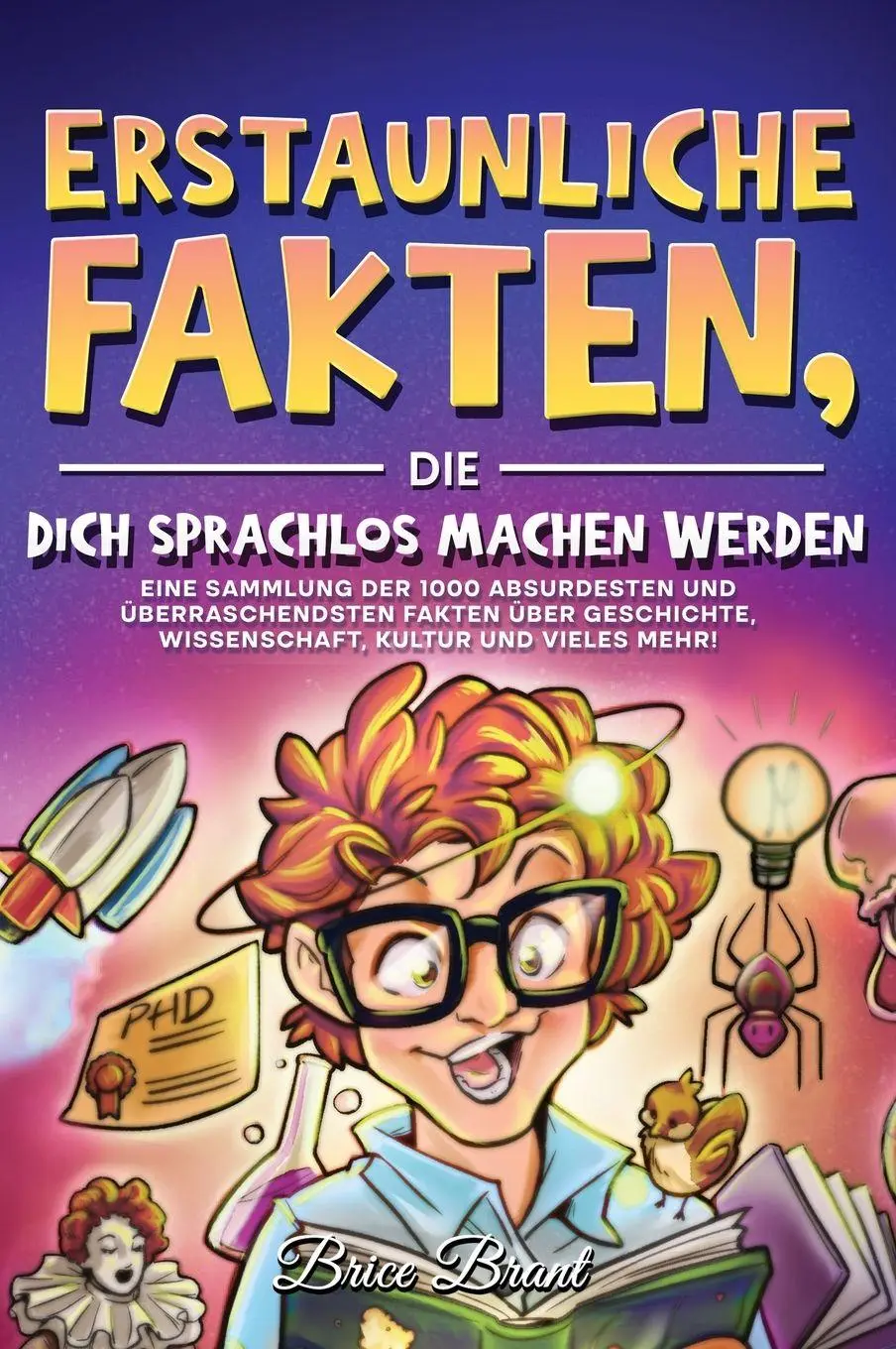 Cover: 9791255530589 | Erstaunliche Fakten, die dich sprachlos machen werden | Brant (u. a.)