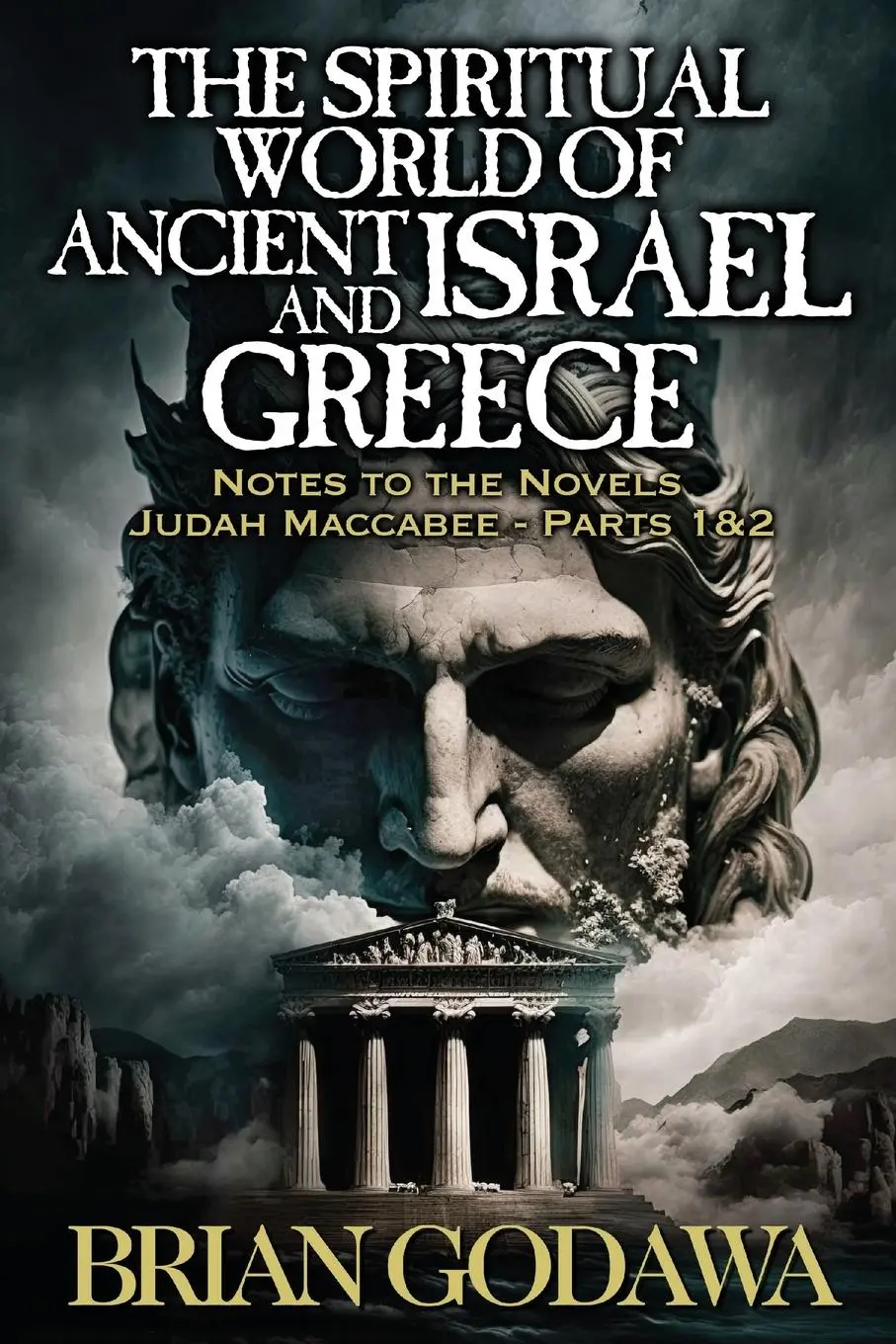 Cover: 9781963000689 | The Spiritual World of Ancient Israel and Greece | Brian Godawa | Buch