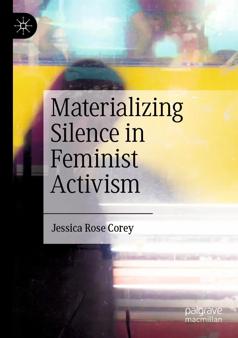 Cover: 9783030810689 | Materializing Silence in Feminist Activism | Jessica Rose Corey | Buch
