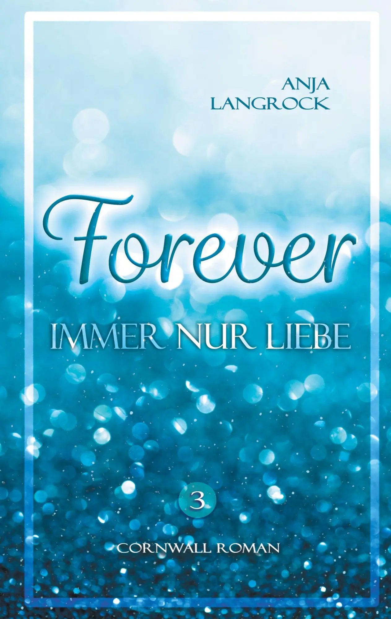 Cover: 9783755760689 | Forever | Immer nur Liebe | Anja Langrock | Taschenbuch | Paperback