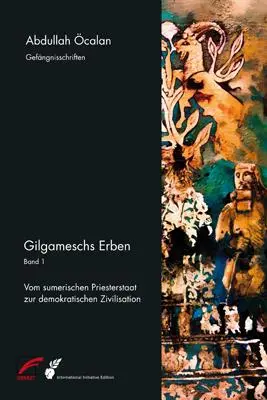 Cover: 9783897710689 | Gilgameschs Erben - Bd. I | Abdullah Öcalan | Taschenbuch | Deutsch