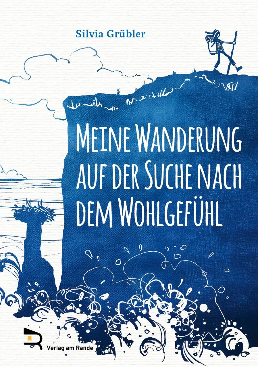MEINE WANDERUNG AUF DER SUCHE NACH DEM WOHLGEFÜHL