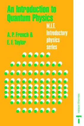 Cover: 9780748740789 | An Introduction to Quantum Physics | A P French (u. a.) | Taschenbuch