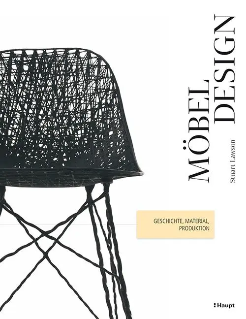 Cover: 9783258600789 | Möbeldesign | Geschichte, Material, Produktion | Stuart Lawson | Buch