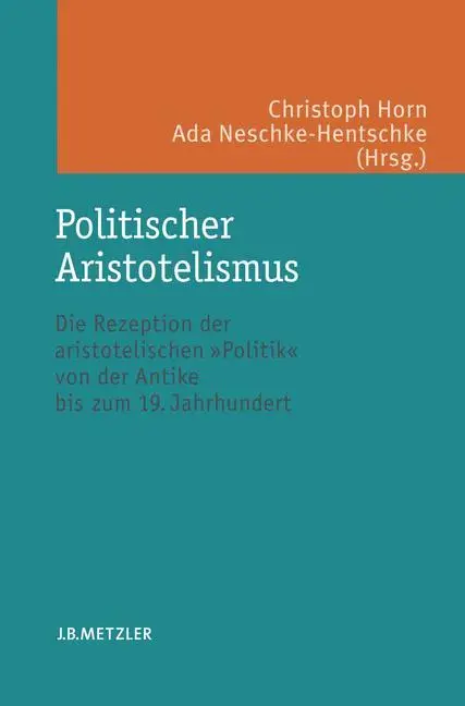 Cover: 9783476020789 | Politischer Aristotelismus | Ada Neschke-Hentschke (u. a.) | Buch | ix