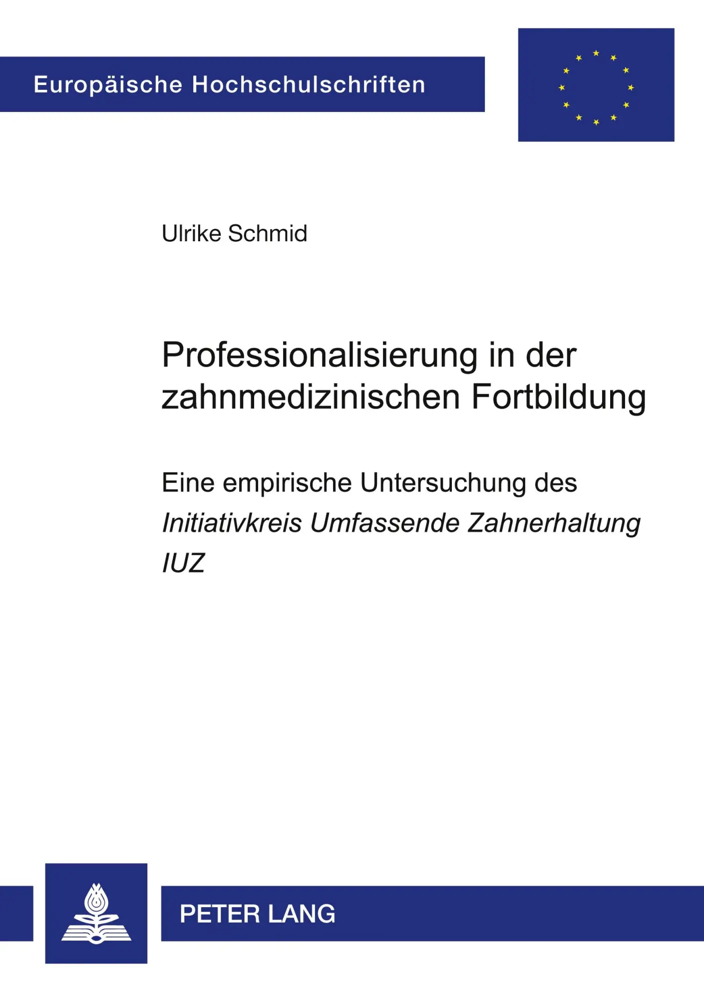 Cover: 9783631520789 | Professionalisierung in der zahnmedizinischen Fortbildung | Schmid