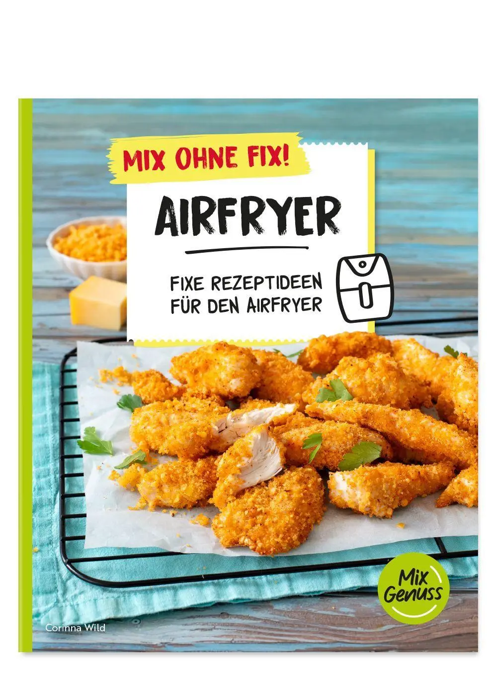 Cover: 9783961810789 | Mix ohne Fix! Airfryer | Fixe Rezeptideen für den Airfryer | Wild