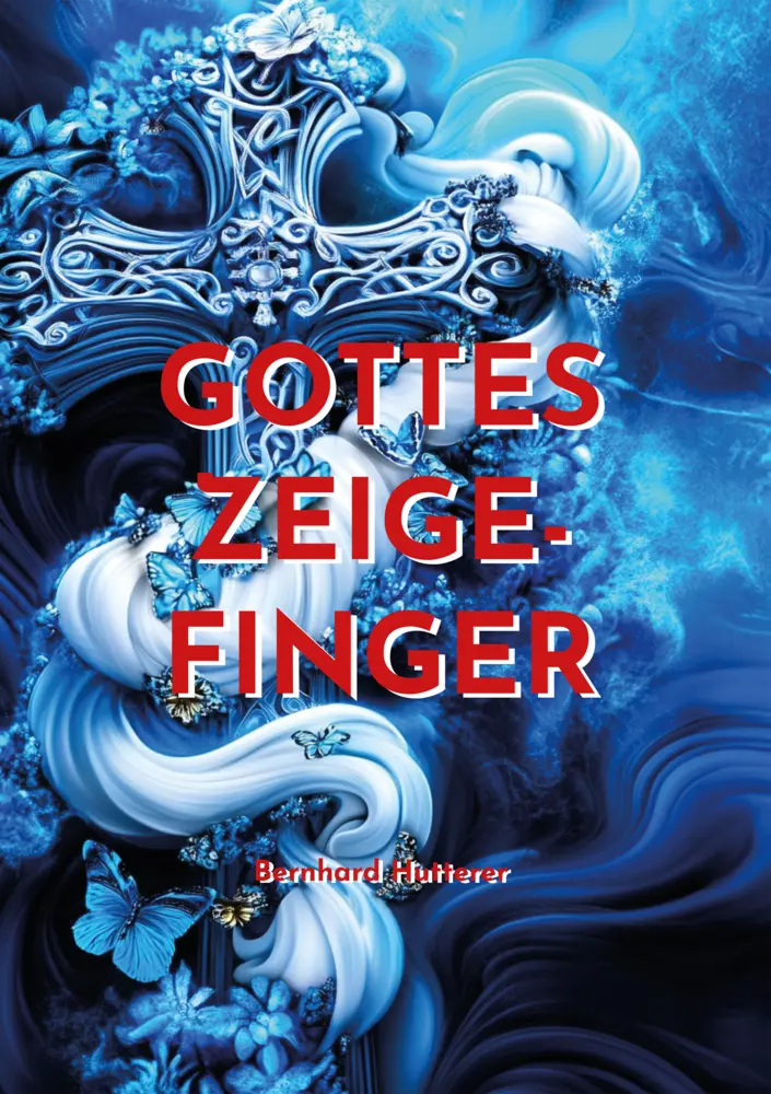 Cover: 9783988640789 | Gottes Zeigefinger | Gesamtausgabe der Bände 1 und 2 | Hutterer | Buch
