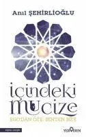 Cover: 9786052690789 | Icindeki Mucize | Ego`dan Öz`e; Ben`den Biz`e | Anil Sehirlioglu
