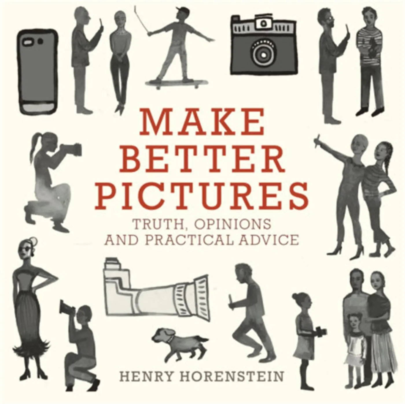 Cover: 9780316230889 | Make Better Pictures | Truth, Opinions, and Practical Advice | Buch