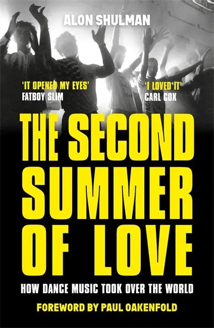 Cover: 9781789460889 | The Second Summer of Love: How Dance Music Took Over the World | Buch