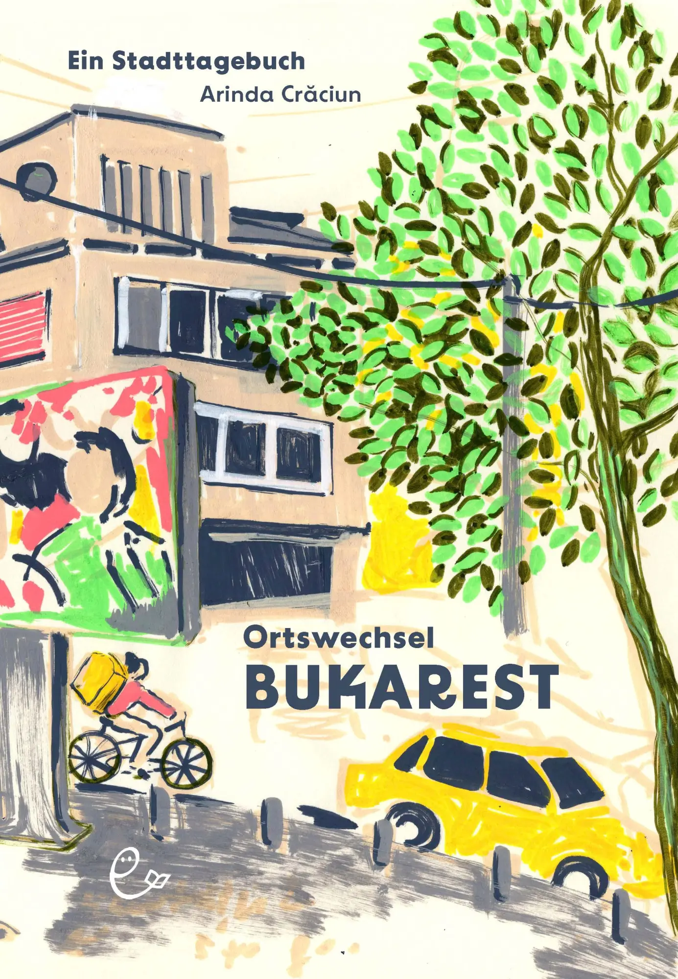 Cover: 9783948410889 | Ortswechsel Bukarest | Ein Stadttagebuch | Arinda Cr¿ciun (u. a.)