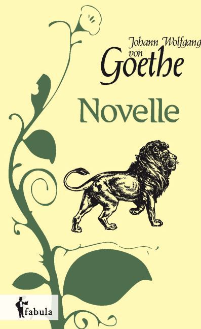 Novelle | Johann Wolfgang von Goethe | Taschenbuch | 32 S. | Deutsch | 2015 | fabula Verlag | EAN 9783958550889 - Goethe, Johann Wolfgang von