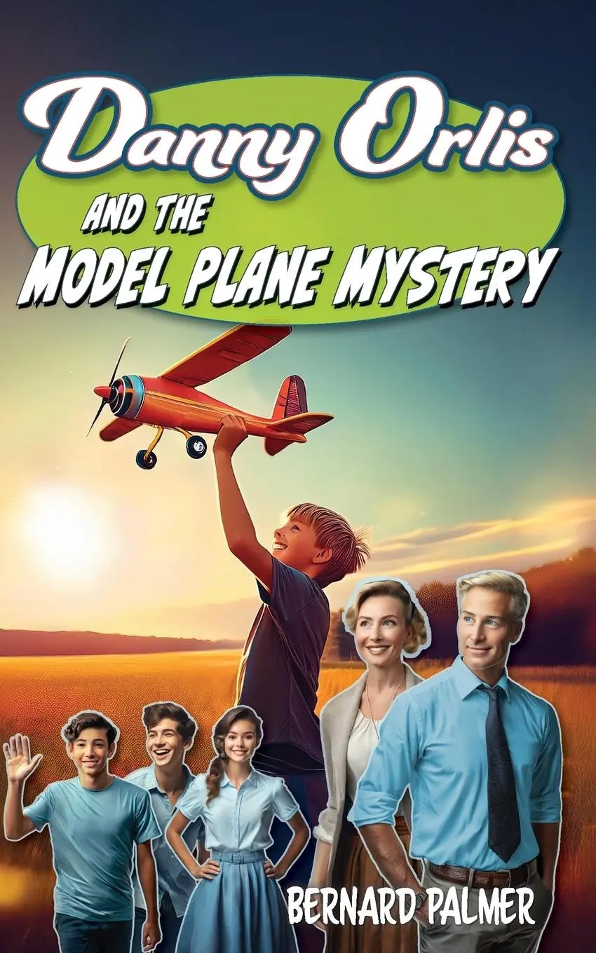 Cover: 9798889360889 | Danny Orlis and the Model Plane Mystery | Bernard Palmer | Taschenbuch