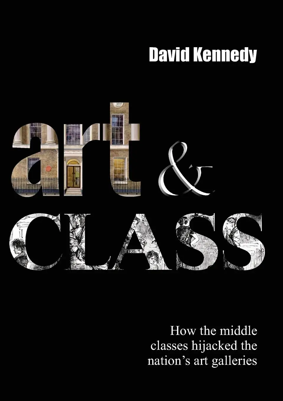 Cover: 9781914560989 | ART &amp; CLASS | David Kennedy | Taschenbuch | Englisch | 2024